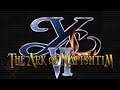Let's Play: Ys 6: The Ark of Napishtim - Part 1 | Info
