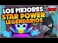 LOS MEJORES STAR POWER DE LOS BRAWLERS #6 - LEGENDARIOS