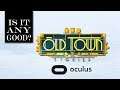 Old Town Stories Is It ANY Good? Oculus | Old Town Stories REVIEW | Old Town Stories VR Oculus Touch