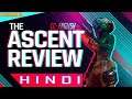 THE ASCENT REVIEW IN HINDI - Story Explained, Graphics, Combat, Giveaway