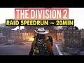 THE DIVISION 2 ► SPEEDRUN RAID 20MIN
