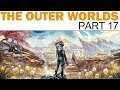 The Outer Worlds - Livemin - Part 17 - Happiness is a Warm Spaceship (Let's Play / Playthrough)