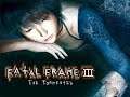 Time for some horror. Fatal Frame III The Tormented!