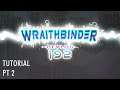 Training Mode part 2 - Wraithbinder Dev Ep192