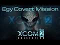 XCOM2 Collection - Egy Covert Mission - Android Gameplay - 9. rèsz /By Deq/