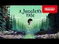 A Juggler's Tale - Release Date Trailer - Nintendo Switch