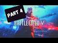 Battlefield V part 4