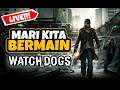 🔴 Belajar Jadi Hacker | Tamatin Watch Dogs - PART 2