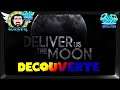 Decouverte Deliver Us The Moon