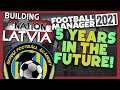 FM21: Building A Nation LATVIA | FINAL EPISODE! | Football Manager 21