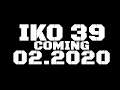 IKO 39 - Debut Trailer