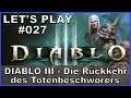 Let's Play DIABLO III #027 - jetzt auf Meister-Schwierigkeitsgrad [ deutsch / german / gameplay ]