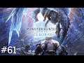 Let's Play: Monster Hunter World: Iceborne 「Livestream #61」