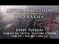 Metro Marathon  - Bad Karma Part 19