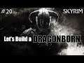 Skyrim: Let's Build an OVERPOWERED DRAGONBORN | #20