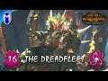 The Dreadfleet - UNDEAD BOAT - Total War: WARHAMMER II Vampire Coast Vortex Campaign Ep 16