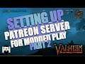 Valheim - SETTING UP PATREON SERVER FOR MODDED PLAY - PART 2