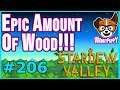 WE GOT AN INSANE AMOUNT OF WOOD!!!  |  Let's Play Stardew Valley [Episode 206]