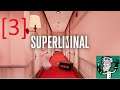 [3] Superliminal - Changing Perspectives w/Emulcifier