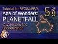 Age of Wonders PLANETFALL ~ Tutorial for Beginners ~ 05 City Sectors and Specialization