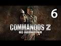 Прохождение Commandos 2 - HD Remaster [Без Комментариев] Часть 6: Цель: Бирма.