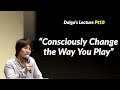 [English Sub] Consciously Change the Way You Play [Daigo's Lecture Pt10]