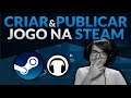 FAÇA ISSO ao Criar e Publicar Seu Primeiro Jogo na Steam (Podcast)