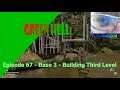 Green Hell - Episode 67 - Base 3 - Building Third Level I