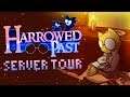 HARROWED PAST - Server Tour