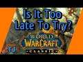 Is it Too Late to Try World of Warcraft Classic For The First Time?