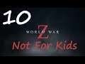 Let's Play World War Z Campaign S10 - Zombie Smoothie