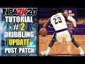 NBA 2K20 Ultimate Dribbling Tutorial Update - NEW Advanced Dribble Controls Post Patch