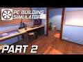 PC Building Simulator | Gameplay | Part 2 | Dirty! | Xbox One
