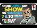 Sound driver not show on windows 7,8,10 from your computer Problem Solved.