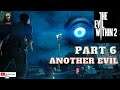 The Evil Within 2 Part 6 Another Evil