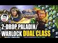 2-drop Paladin Warlock Dual Class Arena | United in Stormwind | Hearthstone