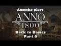 Anno 1800: Back to Basics 6