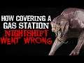 "How Covering a Gas Station Night Shift Went Wrong" Creepypasta