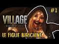 LE FIGLIE BIRICHINE - RESIDENT EVIL VILLAGE - GAMEPLAY ITA - #3