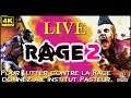 RAGE 2 LIVE. LA VACCINATION C EST MAINTENANT !