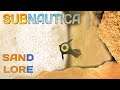 Subnautica Lore: Sand | Video Game Lore