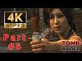 Tomb Raider Gameplay Walkthrough Part 6 (4K 60FPS) | The Blitz Gaming