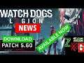 Watch Dogs Legion News Patch 5.60 Available Now