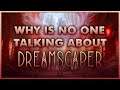 Why Is NO ONE Talking About Dreamscaper?