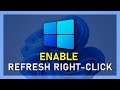 Windows 11 - How To Enable “Refresh” in Right-Click Desktop Menu