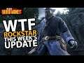 WTF Rockstar This Week's Update in Red Dead Online