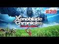 Xenoblade Chronicles Definitive Edition en direct | #20