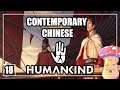 [18] DANISSTONED PLAYS HUMANKIND (EMPIRE DIFFICULTY) - EP18 - CONTEMPORARY CHINESE PART 2