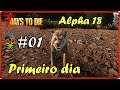 7Days To Die Alpha18 # 01