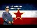 Armored Brigade: Tito's Mighty Yugoslavians!